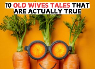 10 Old Wives Tales That Are Actually True 10 Old Wives Tales That Are Actually True