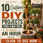 10 Outdoor DIY Projects You Can Do In Under An Hour