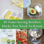 10 Time-Saving Kitchen Hacks You Need To Know