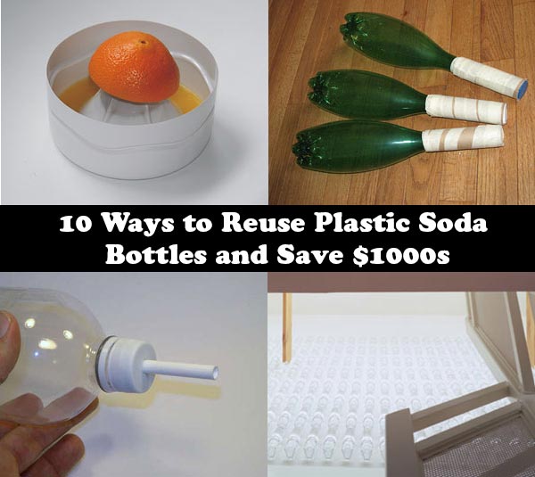 10 Ways to Reuse Plastic Soda Bottles and Save $1000s