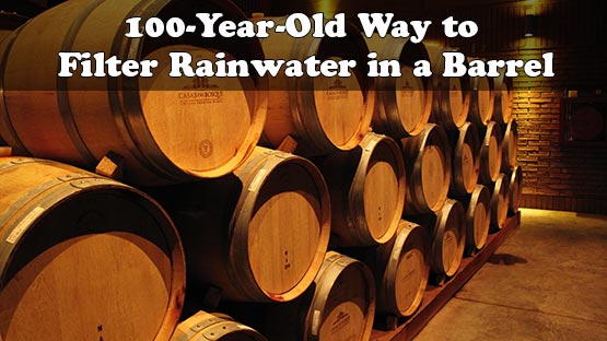 100-Year-Old Way to Filter Rainwater in a Barrel