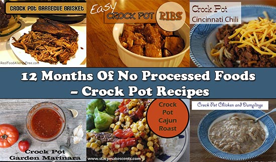 12 Months Of No Processed Foods – Crock Pot Recipes