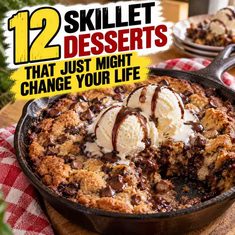 12 Skillet Desserts That Just Might Change Your Life 12 Skillet Desserts That Just Might Change Your Life