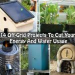 14 Off-Grid Projects To Cut Your Energy And Water Usage