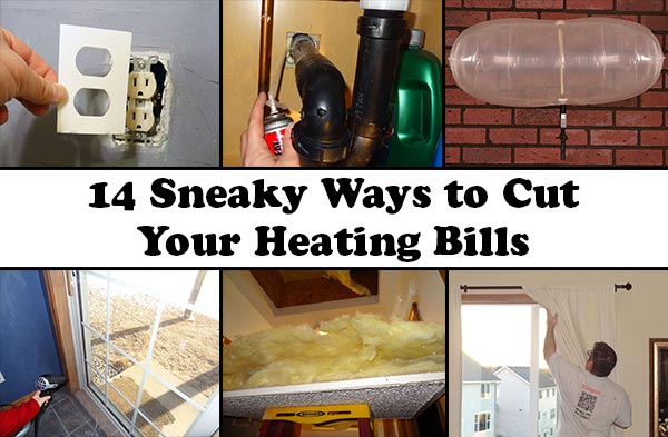 14 Sneaky Ways to Cut Your Heating Bills 