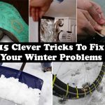 15 Clever Tricks To Fix Your Winter Problems