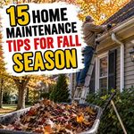 15 Home Maintenance Tips for the Fall Season