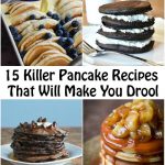 15 Killer Pancake Recipes That Will Make You Drool