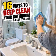 16 Ways To Deep Clean Your Bathroom (And Keep It Clean!) 16 Ways To Deep Clean Your Bathroom (And Keep It Clean!)