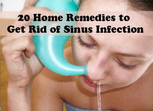 20 Home Remedies to Get Rid of Sinus Infection