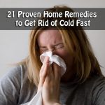 21 Proven Home Remedies to Get Rid of Cold Fast