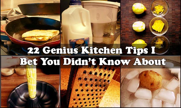 22 Genius Kitchen Tips I Bet You Didn’t Know About