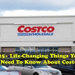 25+ Life-Changing Things You Need To Know About Costco