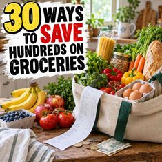 30 Ways to Save Hundreds on Groceries 30 Ways to Save Hundreds on Groceries