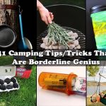 41 Camping Tips/Tricks That Are Borderline Genius