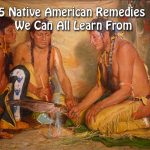 5 Native American Remedies We Can All Learn From