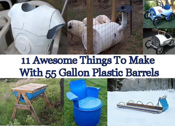 11 Things You Can Make Using 55 Gallon Plastic Barrels