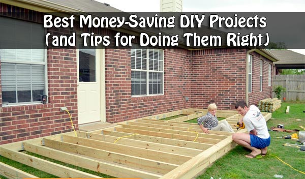 Best Money-Saving DIY Projects (and Tips for Doing Them Right)