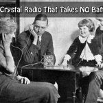 Build A Crystal Radio That Takes NO Batteries