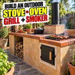 Build an Outdoor Stove, Oven, Grill and Smoker