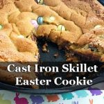 Cast Iron Skillet Easter Cookie