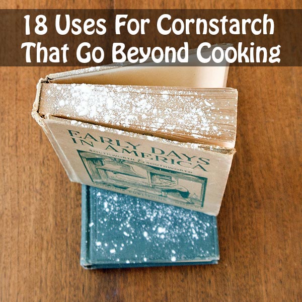 18 Uses For Cornstarch That Go Beyond Cooking