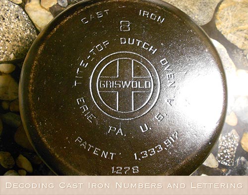 Decoding Cast Iron Numbers and Lettering