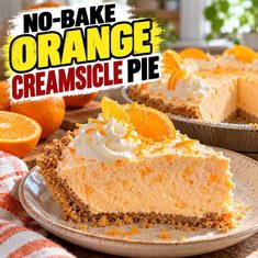 Easy Orange Creamsicle Pie (No-Bake Recipe) Easy Orange Creamsicle Pie