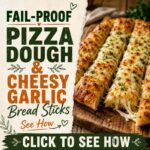 Fail-Proof Pizza Dough and Cheesy Garlic Bread Sticks