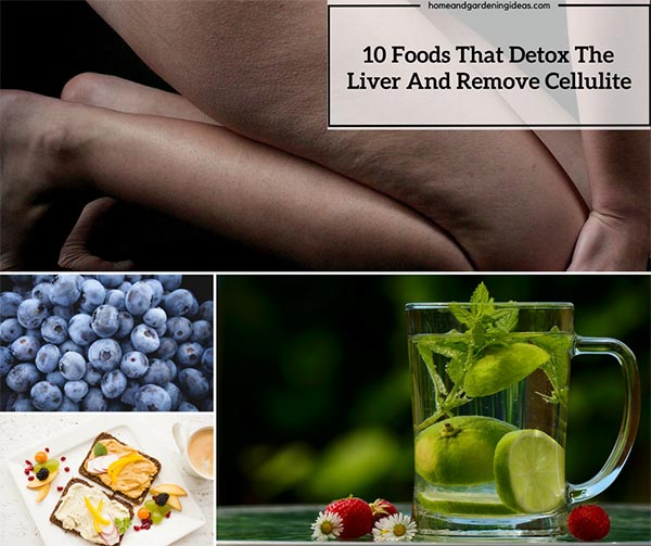 Foods That Detox The Liver And Remove Cellulite