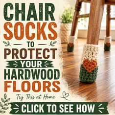 Chair Socks To Protect Your Hardwood Floors Free Pattern: Chair Socks To Protect Your Hardwood Floors