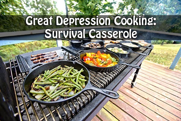 Great Depression Cooking: Survival Casserole 