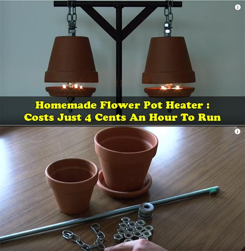 Homemade Flower Pot Heater - Costs Just 4 Cents An Hour To Run