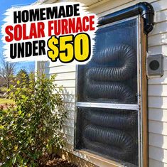 Homemade Solar Furnace for Under $50 Homemade Solar Furnace for Under $50