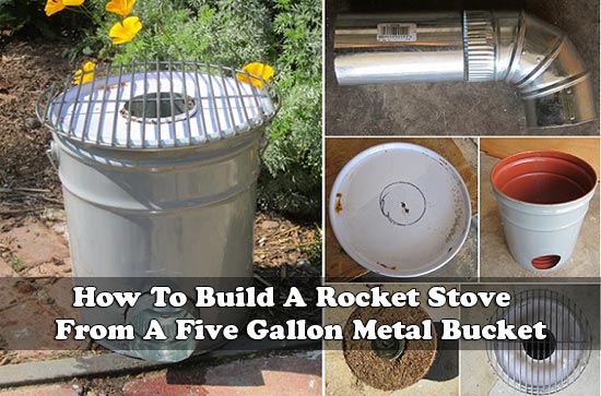 How To Build A Rocket Stove From A Five Gallon Metal Bucket
