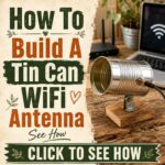  How To Build A Tin Can WiFi Antenna