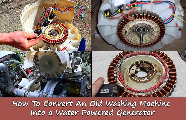 How To Convert an Old Washing Machine Into a Water Powered Generator 