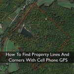 How To Find Property Lines And Corners With Cell Phone GPS
