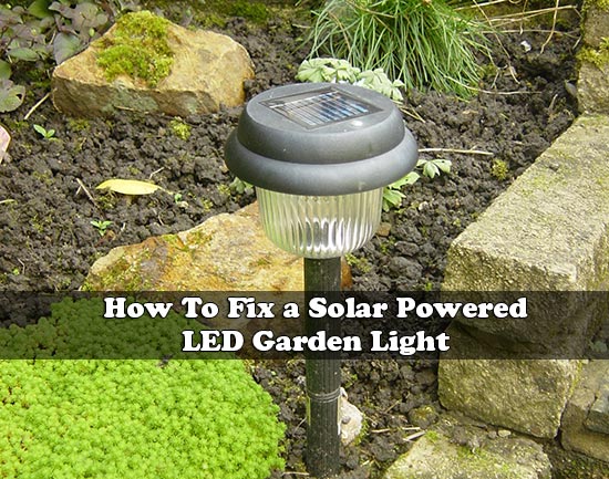 How To Fix a Solar Powered LED Garden Light 