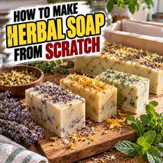 How To Make Herbal Soap From Scratch How To Make Herbal Soap From Scratch