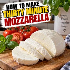 How To Make Thirty Minute Mozzarella How To Make Thirty Minute Mozzarella