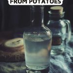 How To Make Vodka From Potatoes