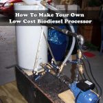 How To Make Your Own Low Cost Biodiesel Processor