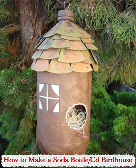  How to Make a Soda Bottle/Cd Birdhouse