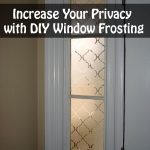 Increase Your Privacy with DIY Window Frosting