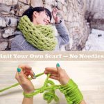 Knit Your Own Scarf — No Needles!
