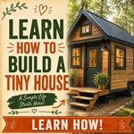 Learn How To Build A Tiny House