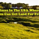 Places In The USA Where You Can Get Land For Free