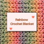 Rainbow crochet blanket