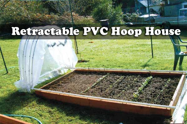 DIY Retractable PVC Hoop House